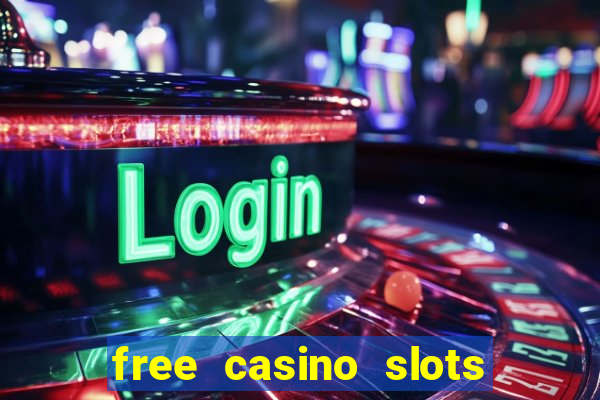 free casino slots machines games