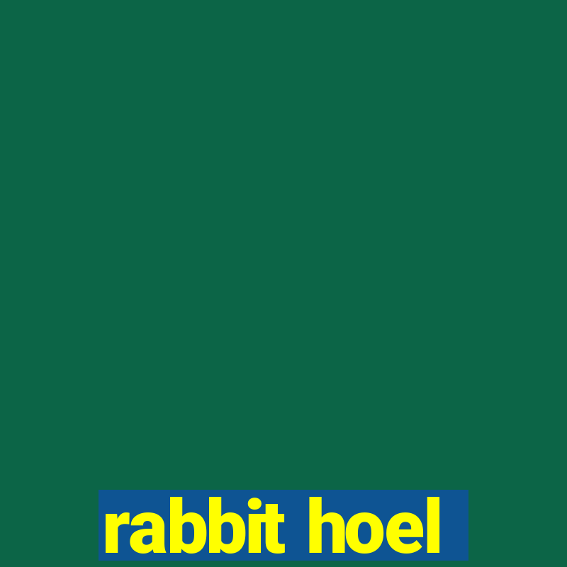 rabbit hoel