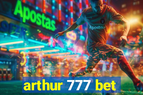 arthur 777 bet