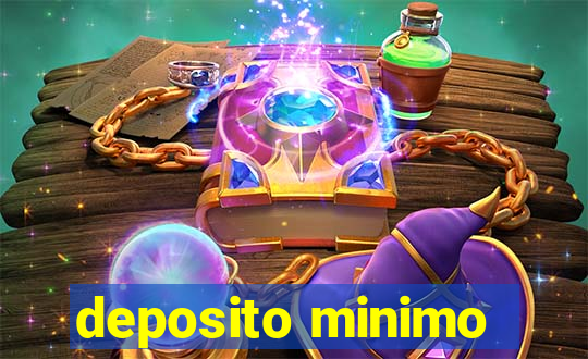 deposito minimo