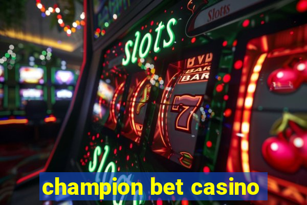 champion bet casino