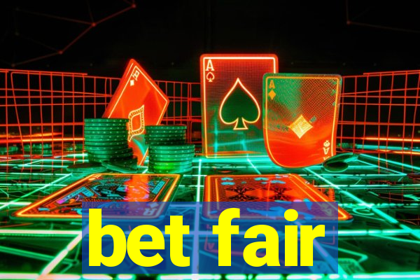 bet fair