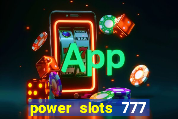 power slots 777 casino online