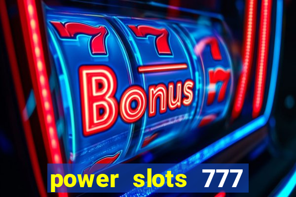 power slots 777 casino online