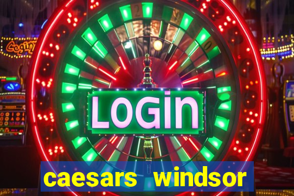 caesars windsor casino reviews