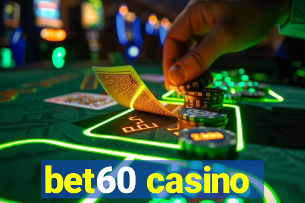 bet60 casino