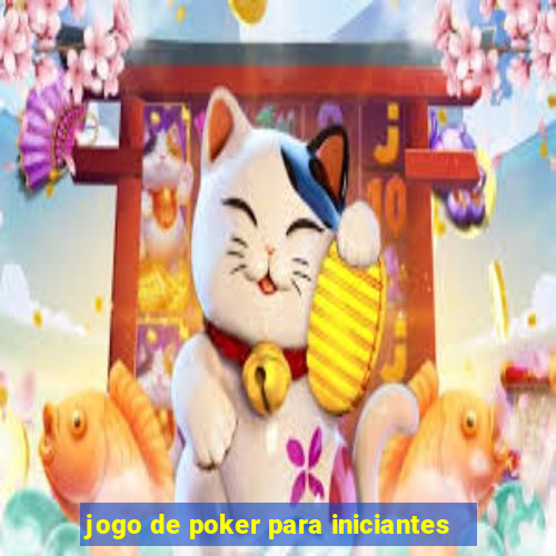 jogo de poker para iniciantes