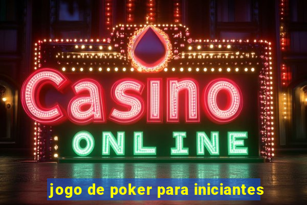 jogo de poker para iniciantes