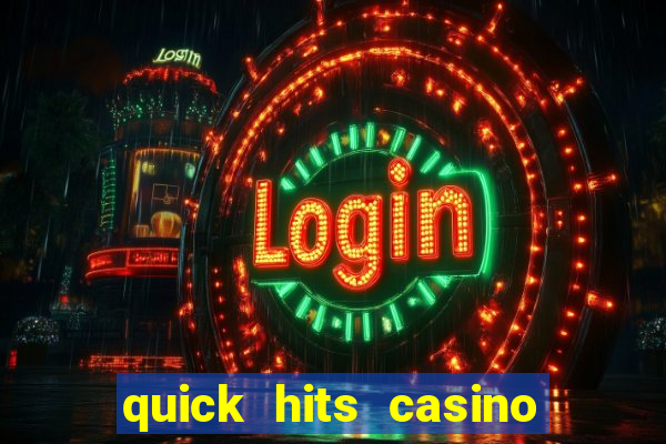 quick hits casino slot machine