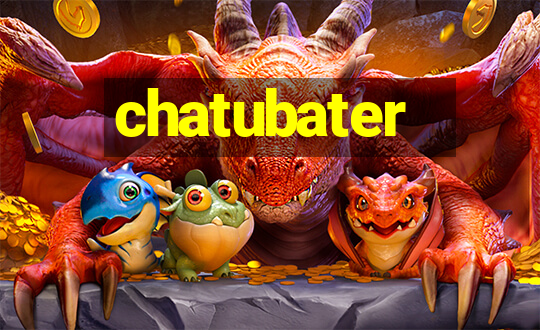 chatubater