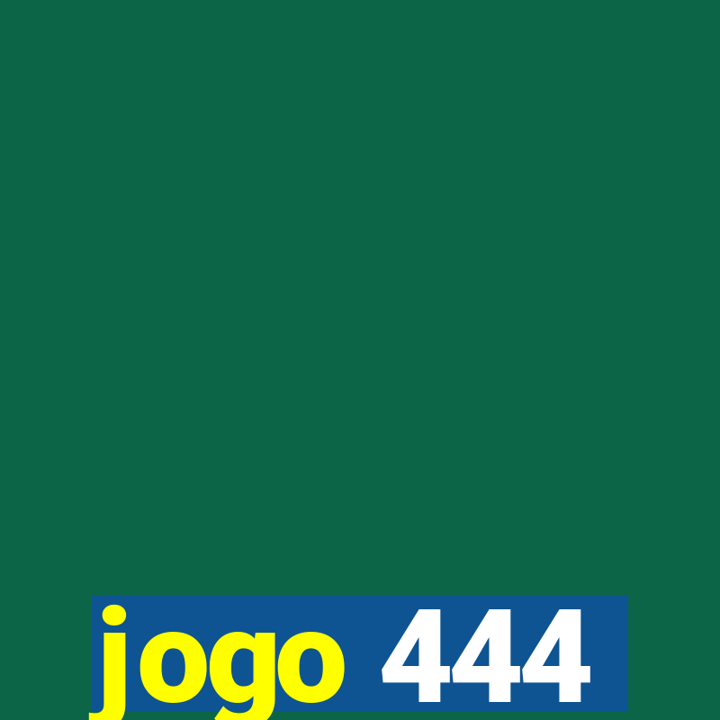 jogo 444