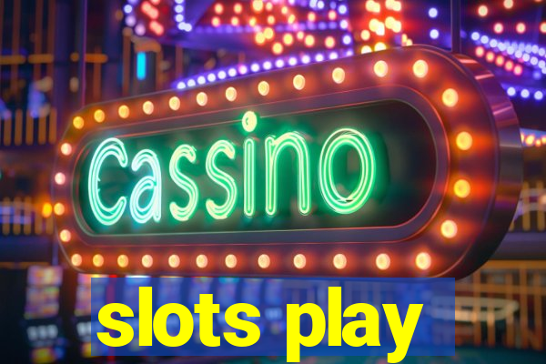 slots play