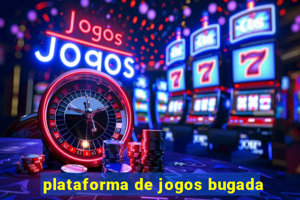 plataforma de jogos bugada