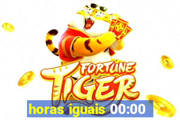 horas iguais 00:00