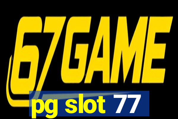 pg slot 77