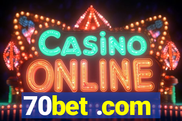 70bet .com