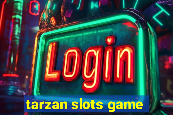 tarzan slots game