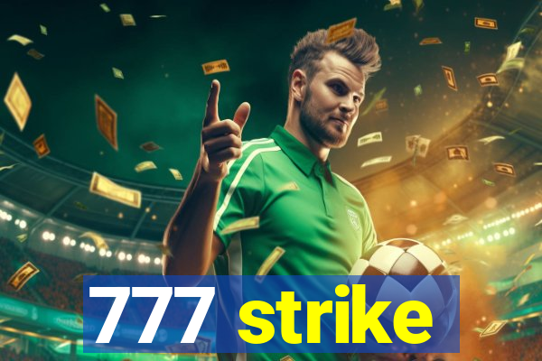 777 strike