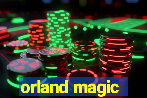 orland magic