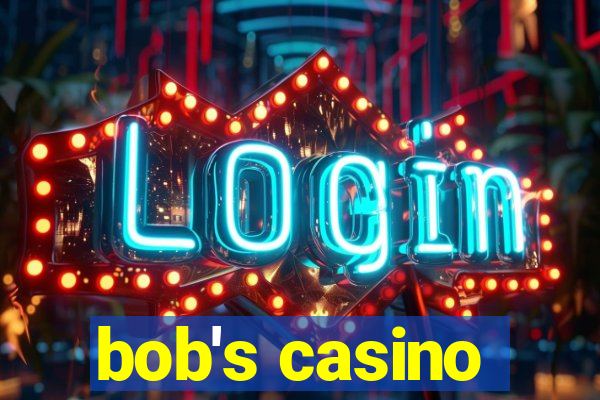 bob's casino