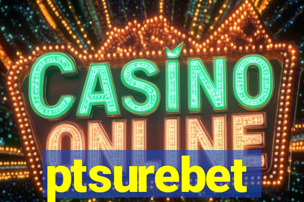 ptsurebet