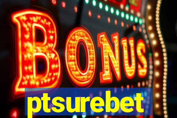 ptsurebet