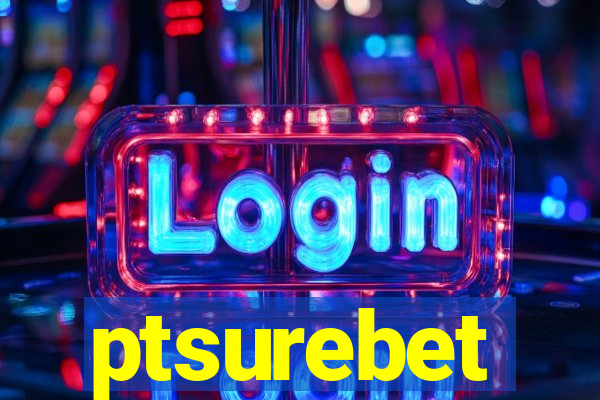 ptsurebet