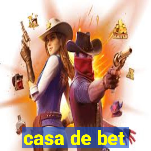 casa de bet