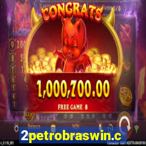 2petrobraswin.com