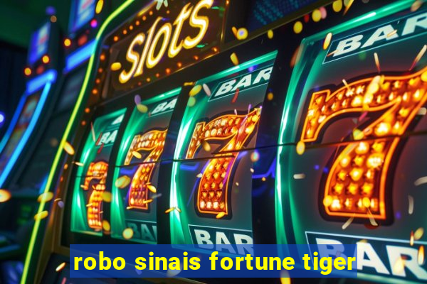 robo sinais fortune tiger