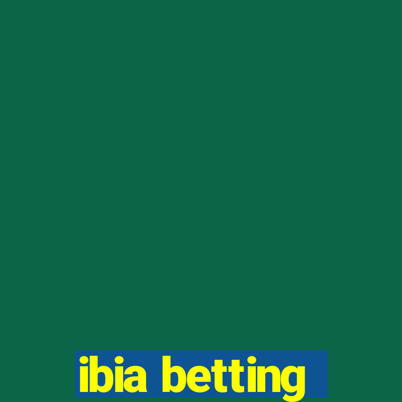 ibia betting