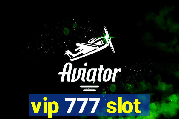 vip 777 slot