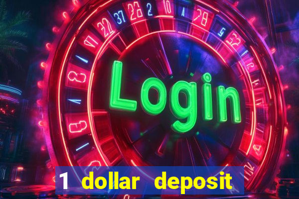 1 dollar deposit casino free spins