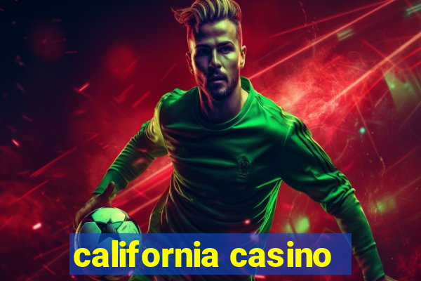 california casino