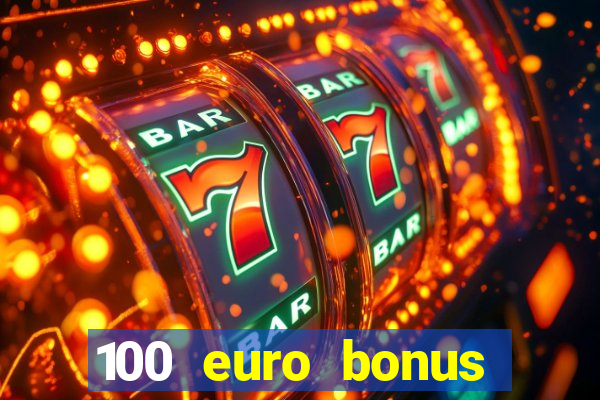 100 euro bonus ohne einzahlung casino