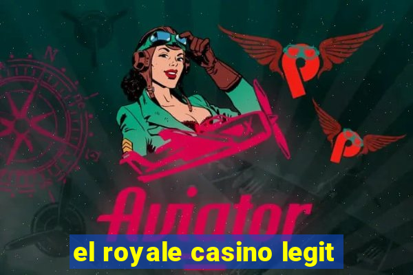 el royale casino legit