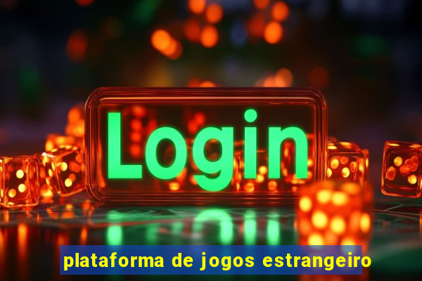 plataforma de jogos estrangeiro