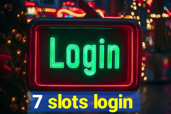 7 slots login