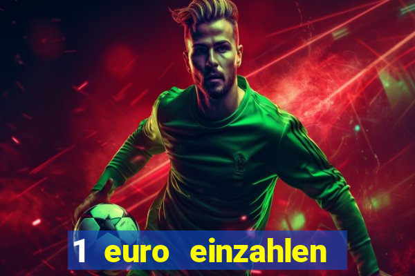 1 euro einzahlen casino 2018