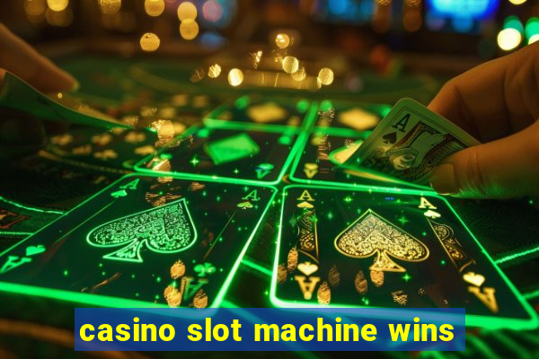 casino slot machine wins