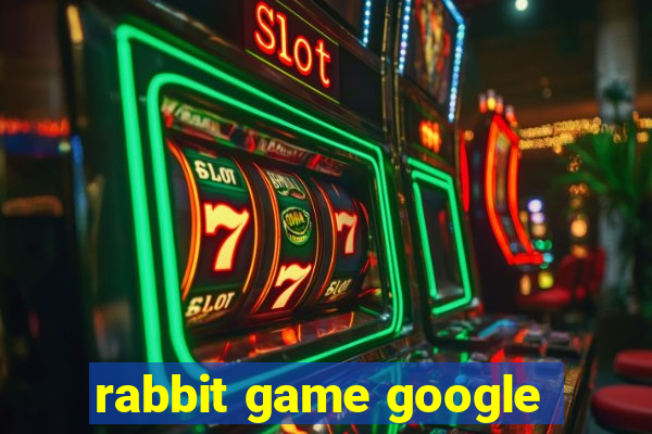 rabbit game google