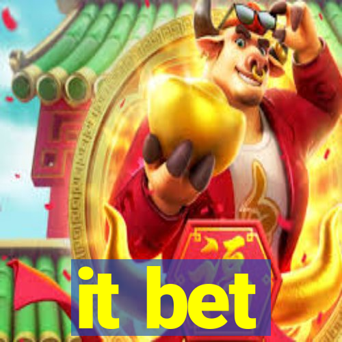 it bet