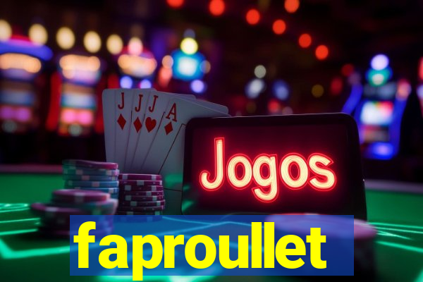 faproullet