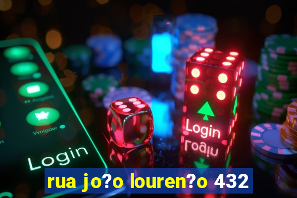 rua jo?o louren?o 432