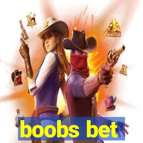 boobs bet