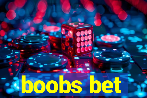 boobs bet