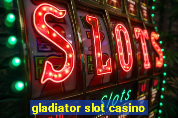 gladiator slot casino