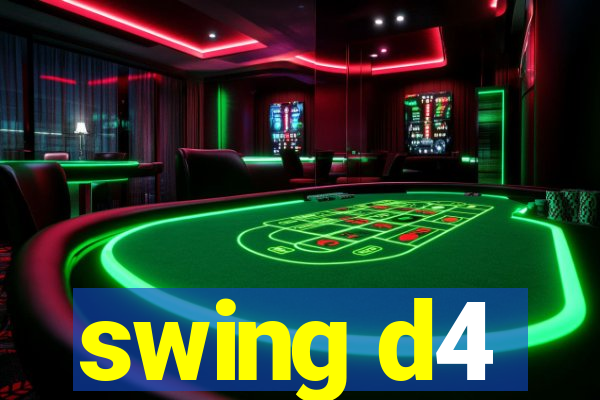 swing d4