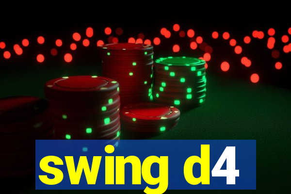 swing d4