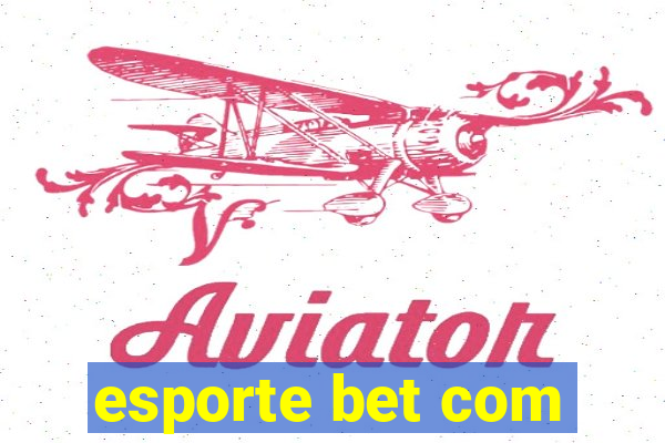 esporte bet com